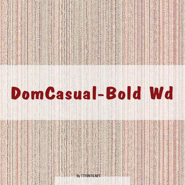 DomCasual-Bold Wd example